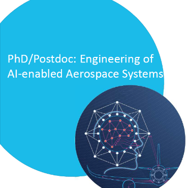 PhD/Postdoc: Engineering of AI-enabled Aerospace Systems